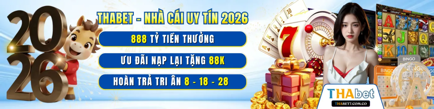 Chương trình khuyến mãi thabet mới nhất năm 2026 dành cho mọi người chơi