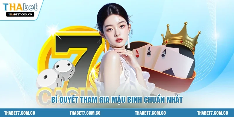 Bí quyết tham gia mậu binh chuẩn nhất 
