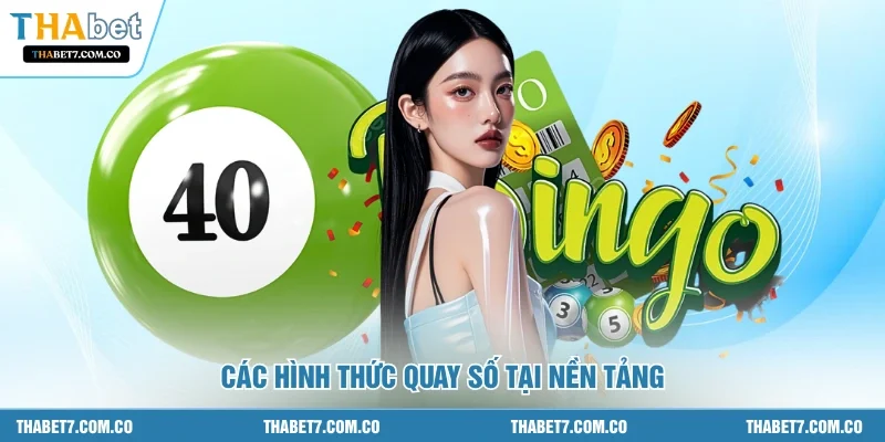 Các hình thức quay số tại nền tảng