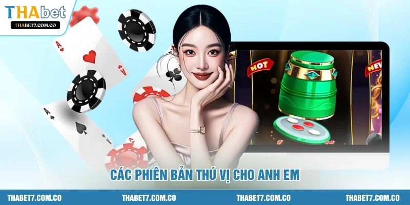 Các phiên bản thú vị cho anh em