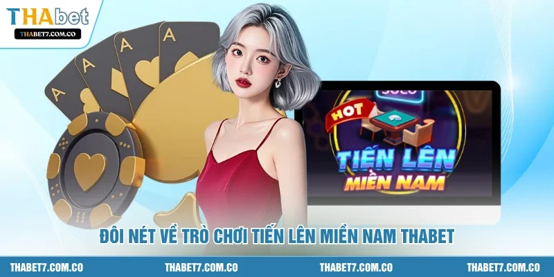 Đôi nét về trò chơi tiến lên miền nam THABET