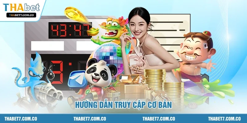 Hướng dẫn truy cập cơ bản