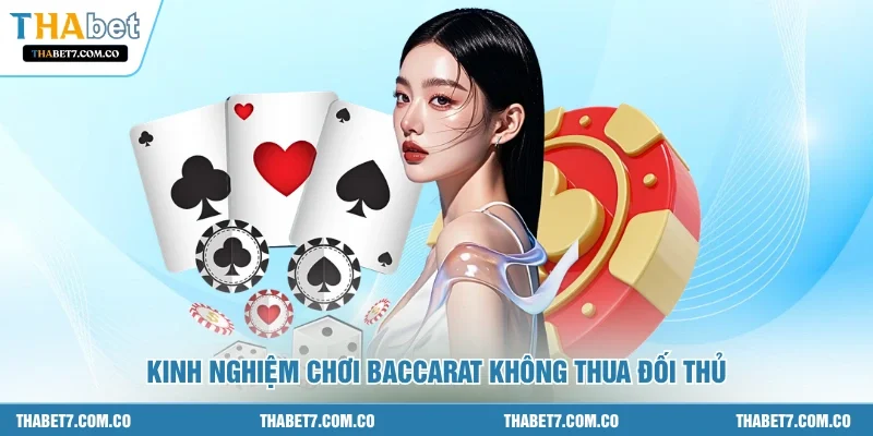 Kinh nghiệm chơi baccarat không thua đối thủ