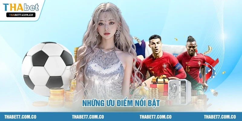 Những ưu điểm nổi bật 