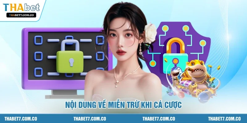Nội dung về miễn trừ khi cá cược