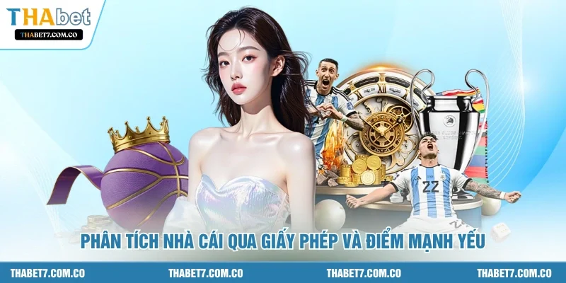 Phân tích nhà cái qua giấy phép và điểm mạnh yếu